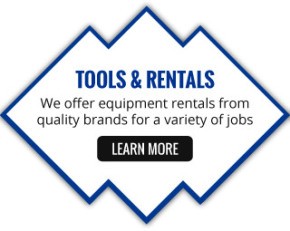Tools &amp; Rentals | We offer equipment rentals from quality brands for a variety of jobs | Learn More